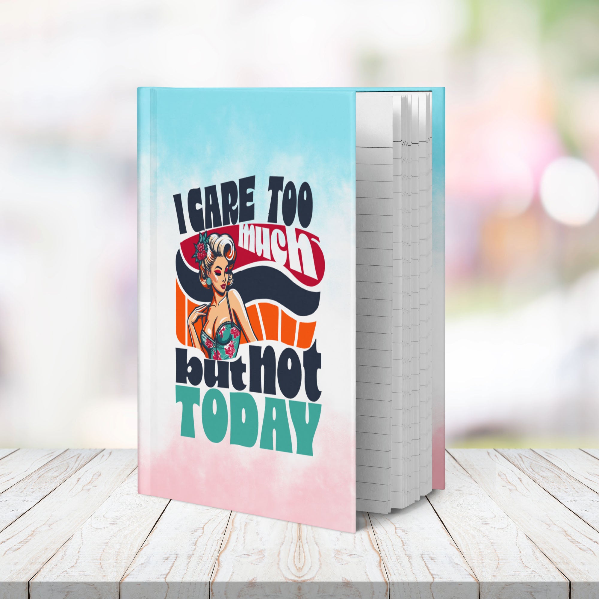 I Care Too Much But Not Today – Matte Hardcover Journal