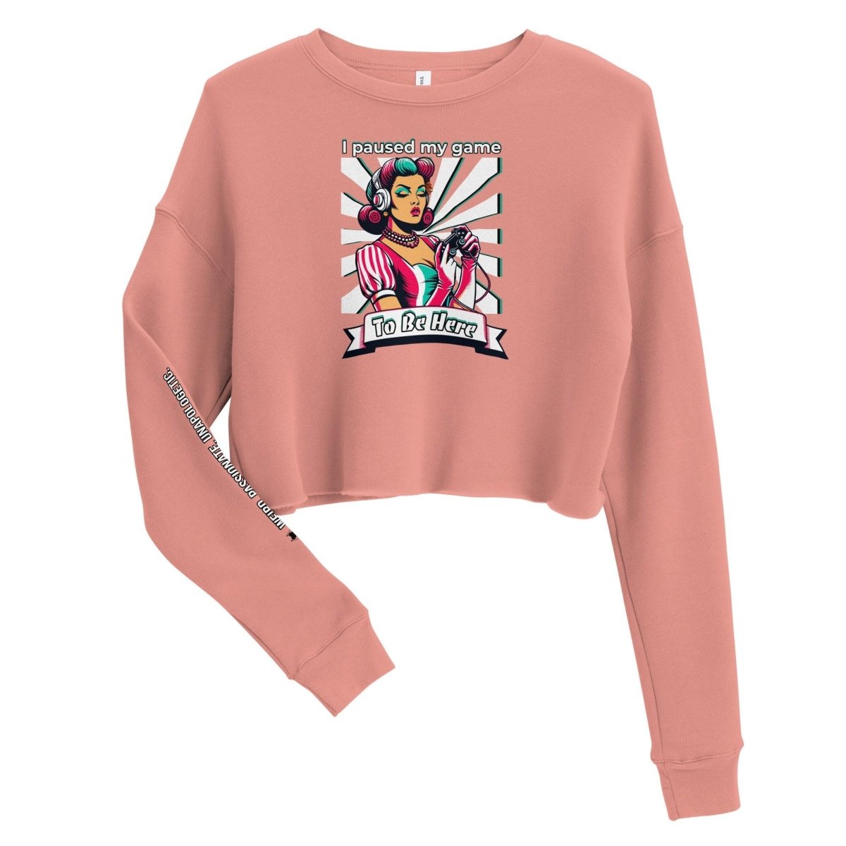 Crop Sweatshirt I Paused My Game To Be Here - ErdeGora