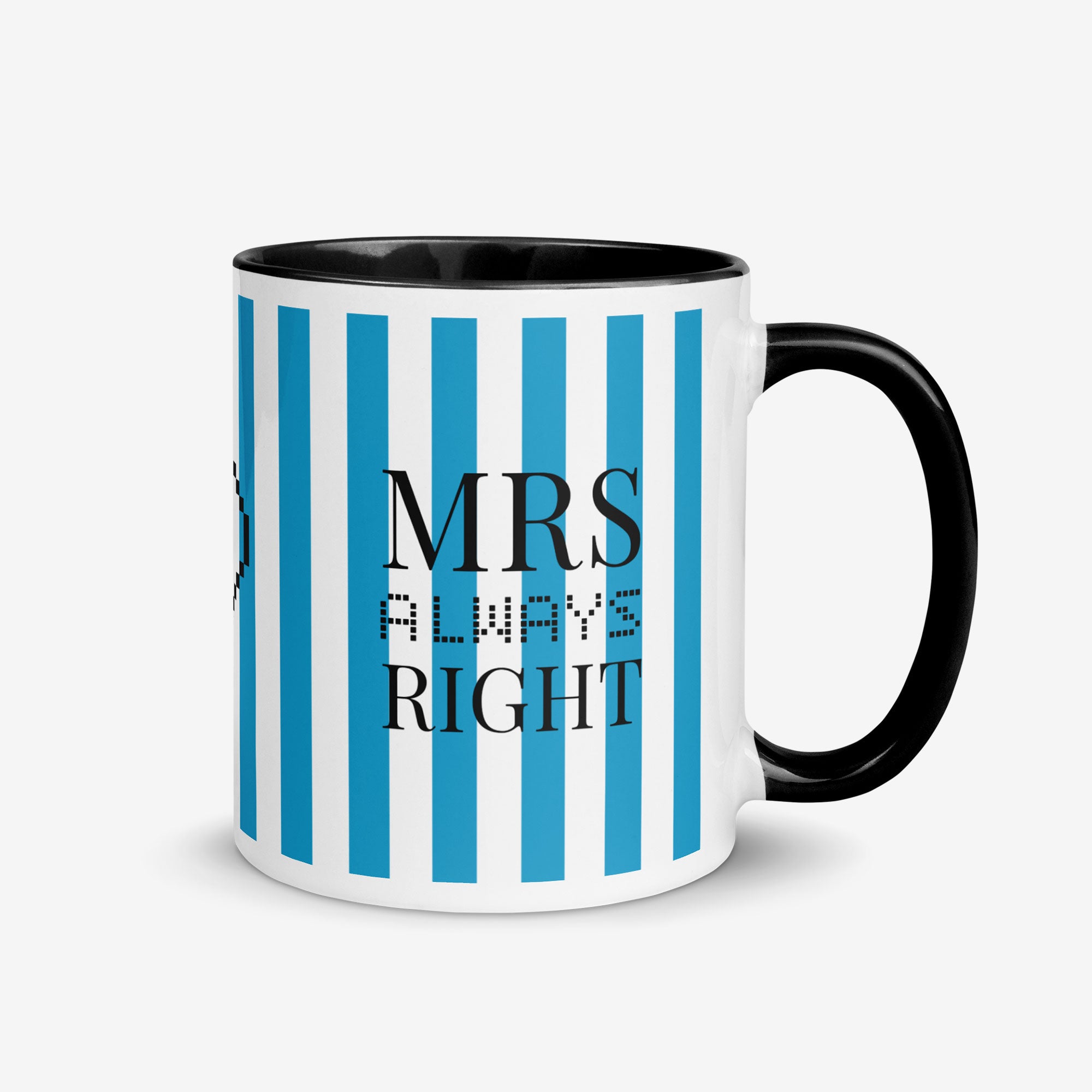 Striped Color Inside Ceramic Mug "Mrs Always Right"