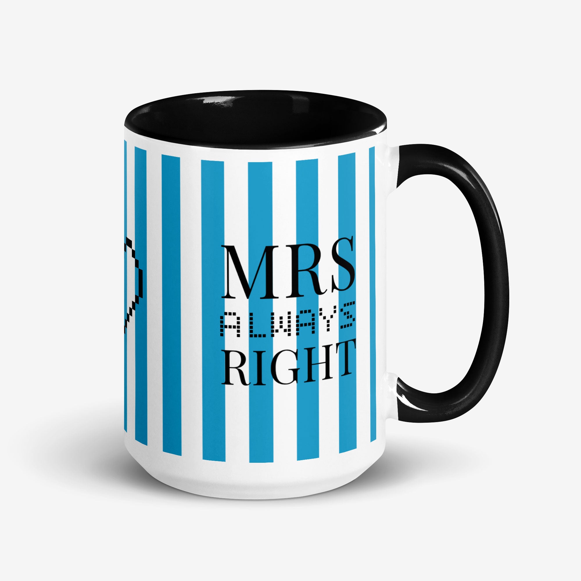 Striped Color Inside Ceramic Mug "Mrs Always Right"