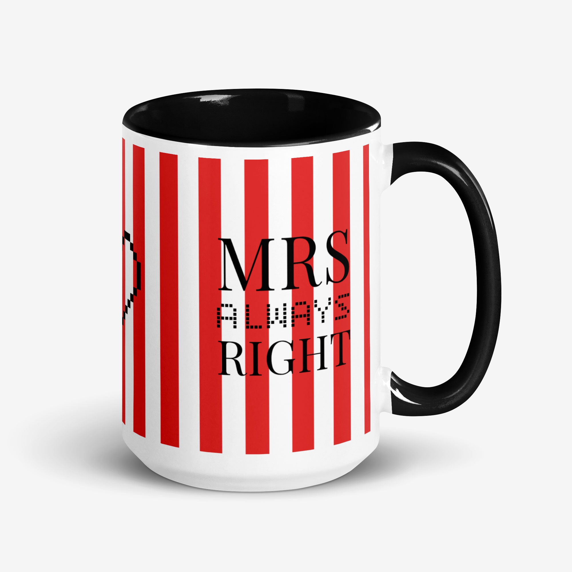 Striped Color Inside Ceramic Mug "Mrs Always Right"