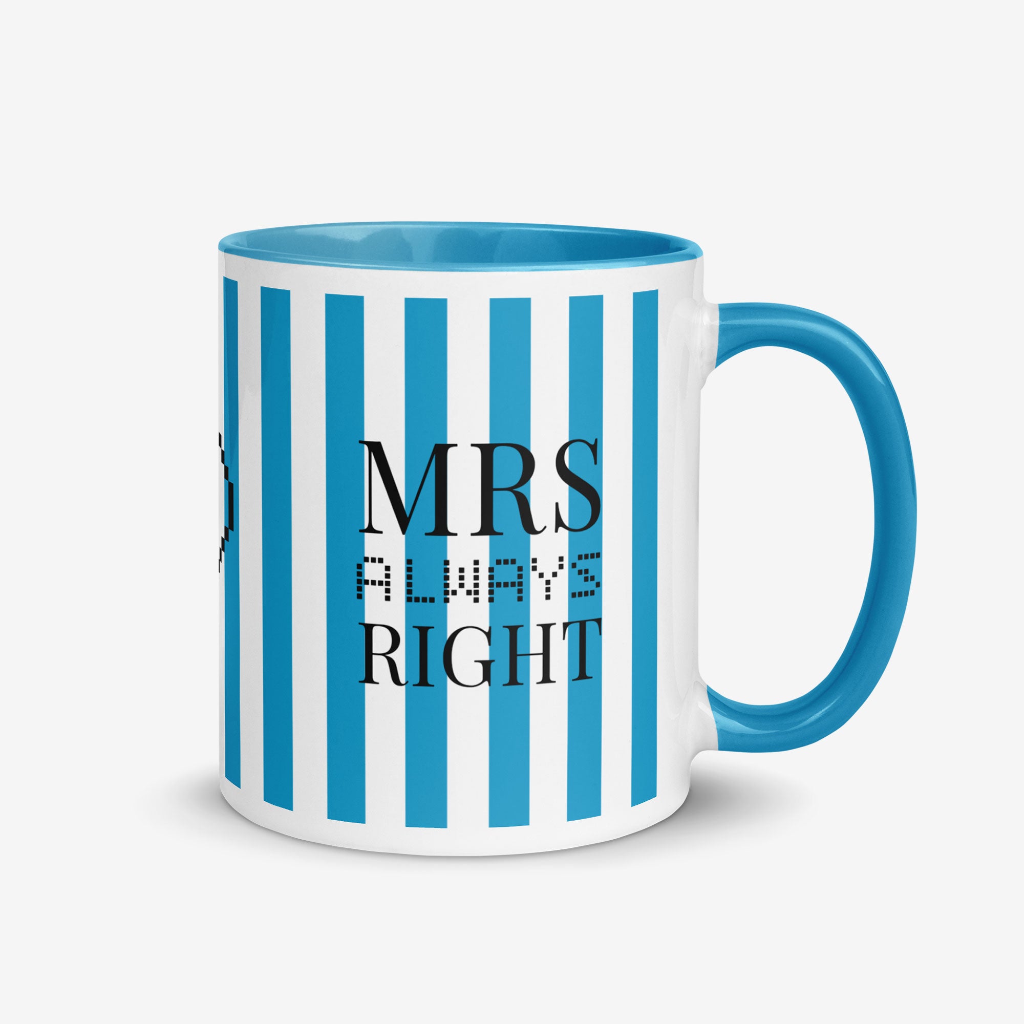Striped Color Inside Ceramic Mug "Mrs Always Right"