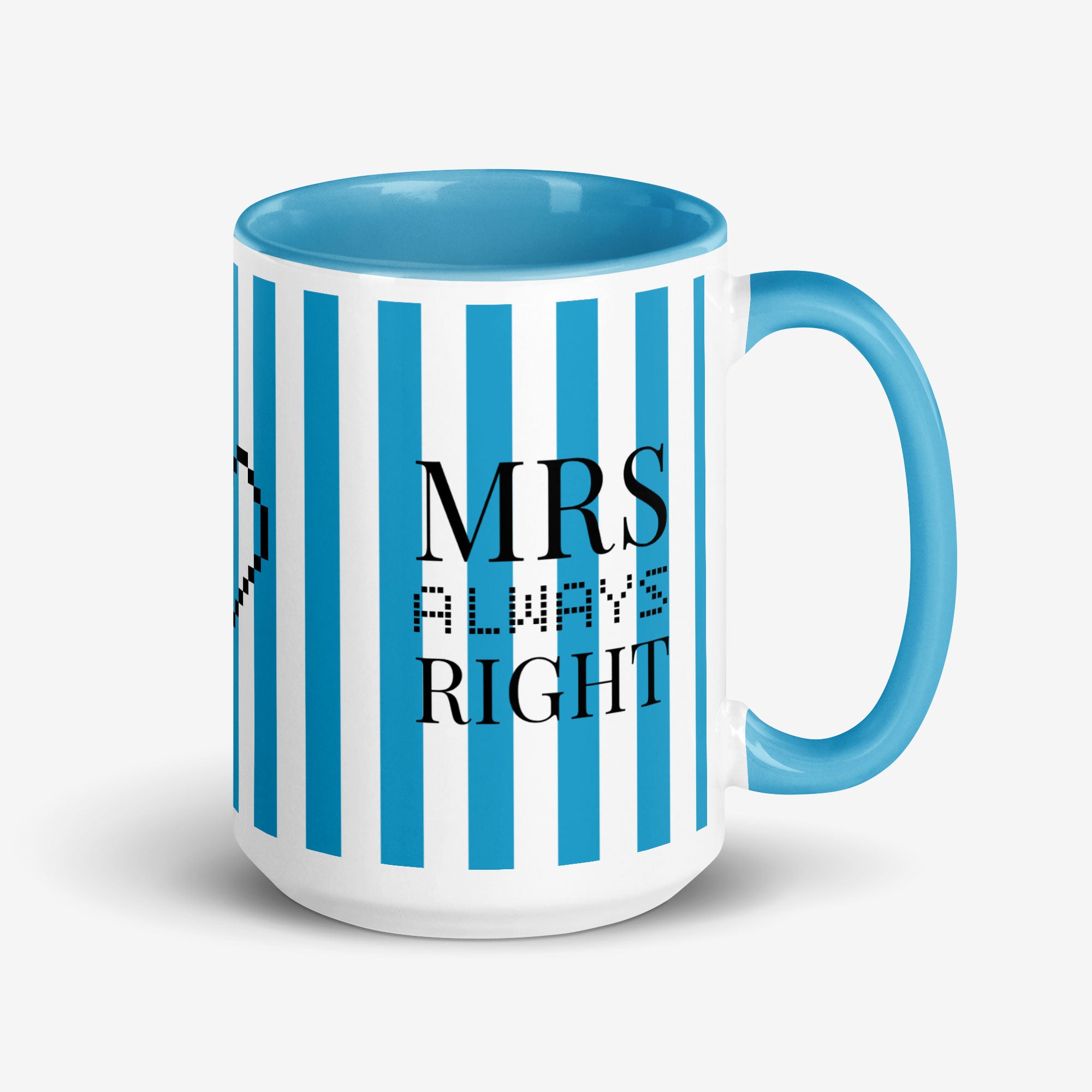 Striped Color Inside Ceramic Mug "Mrs Always Right"