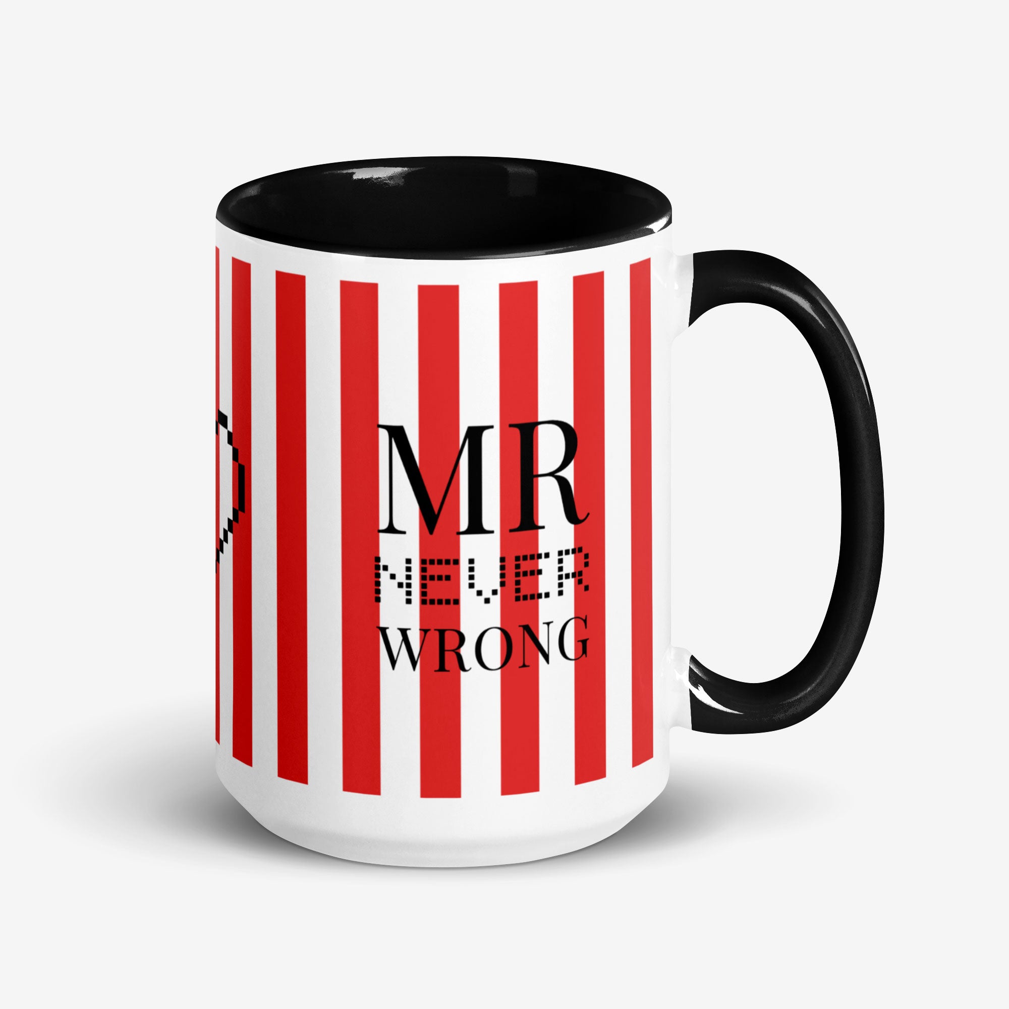 Mug with red and white striped pattern and 'MR NEVER WRONG' text on a white background