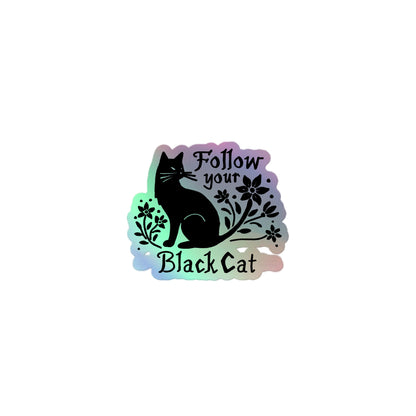 Holographic Sticker Follow Your Black Cat