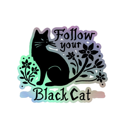 Holographic Sticker Follow Your Black Cat