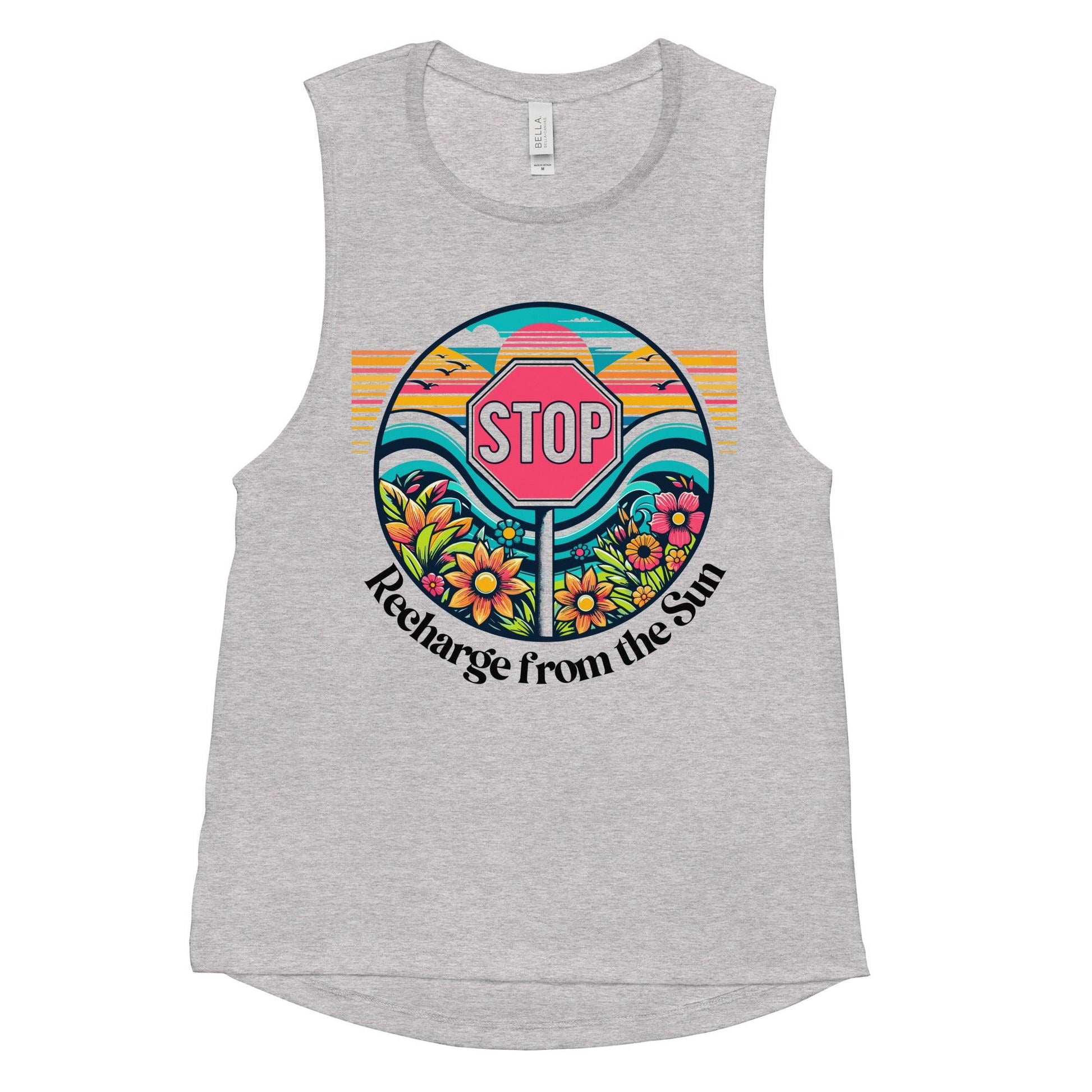 Ladies’ Muscle Tank Stop And Recharge From The Sun - ErdeGora