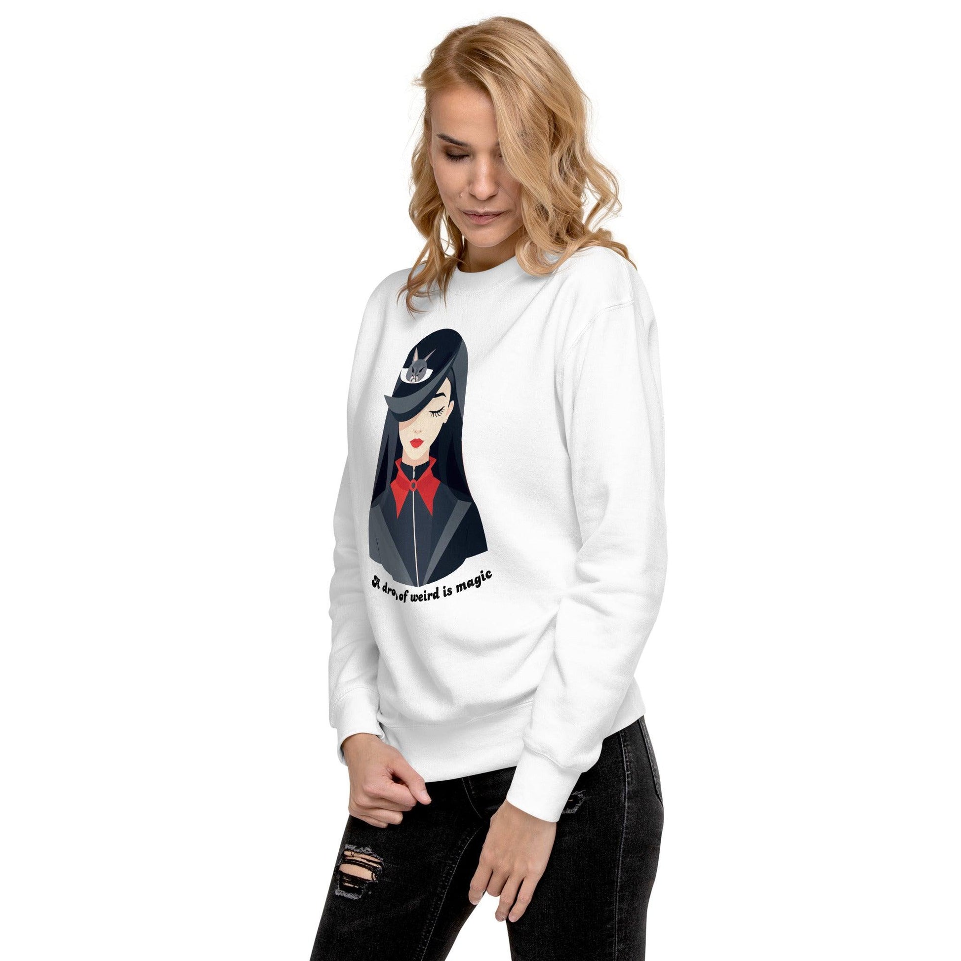 Premium Sweatshirt A Drop of Weird is Magic - ErdeGora