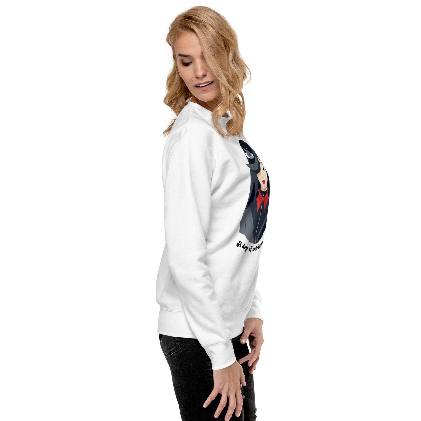 Premium Sweatshirt A Drop of Weird is Magic - ErdeGora