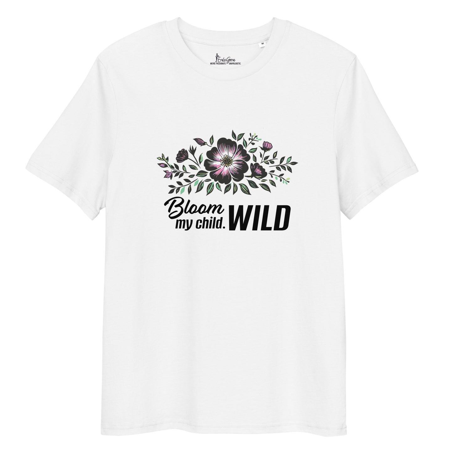 Personalize it! Organic Cotton T-shirt Bloom Wild, My Child. - ErdeGora