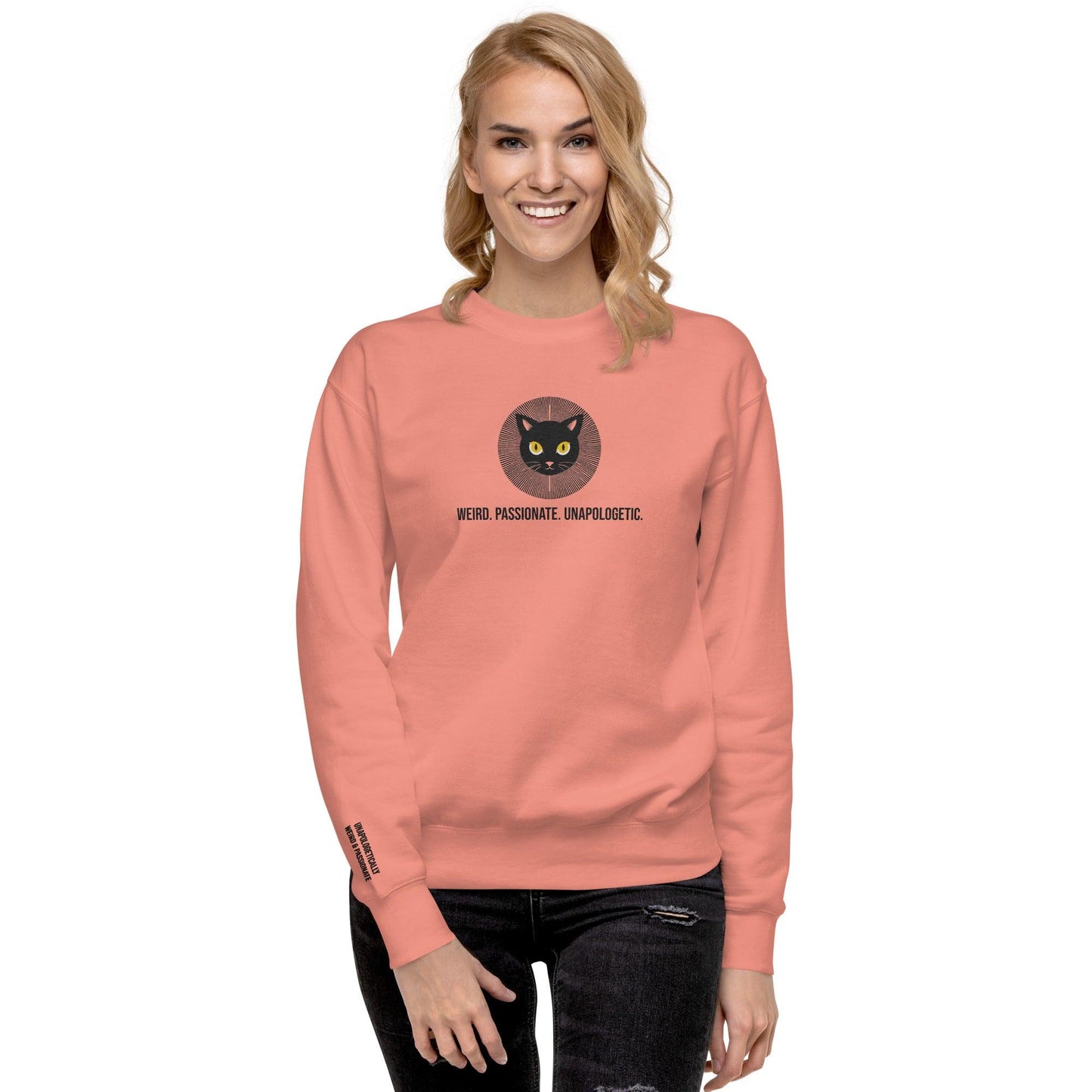 Unisex Premium Sweatshirt Weird. Passionate. Unapologetic. - ErdeGora