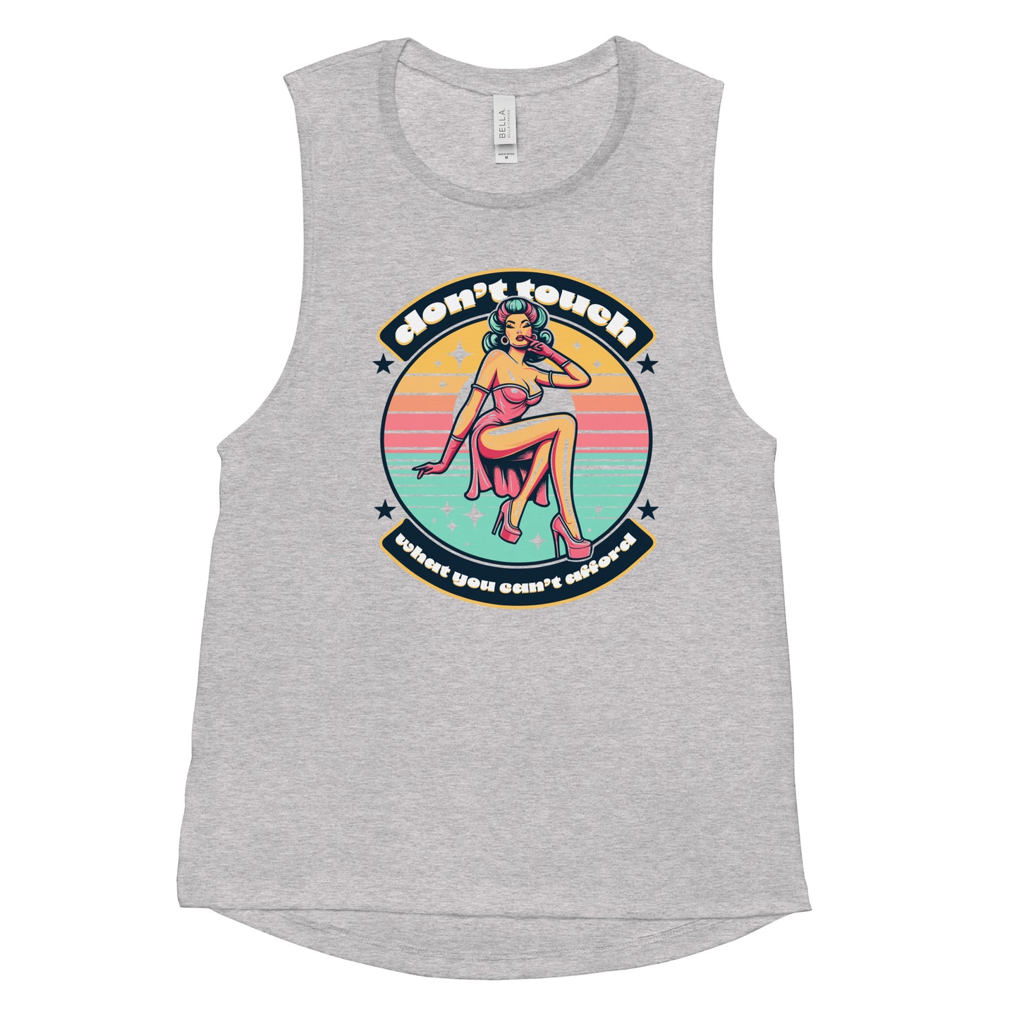 Ladies’ Muscle Tank Don't Touch What You Can't Afford - ErdeGora