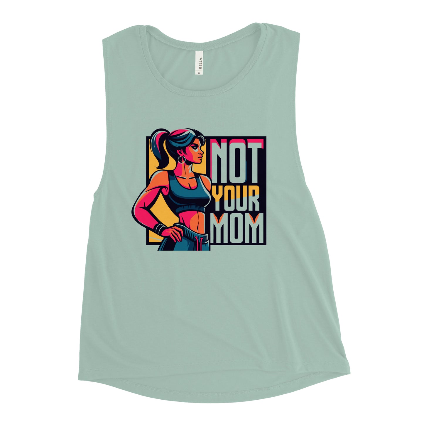 Ladies’ Muscle Tank Not Your Mom - ErdeGora