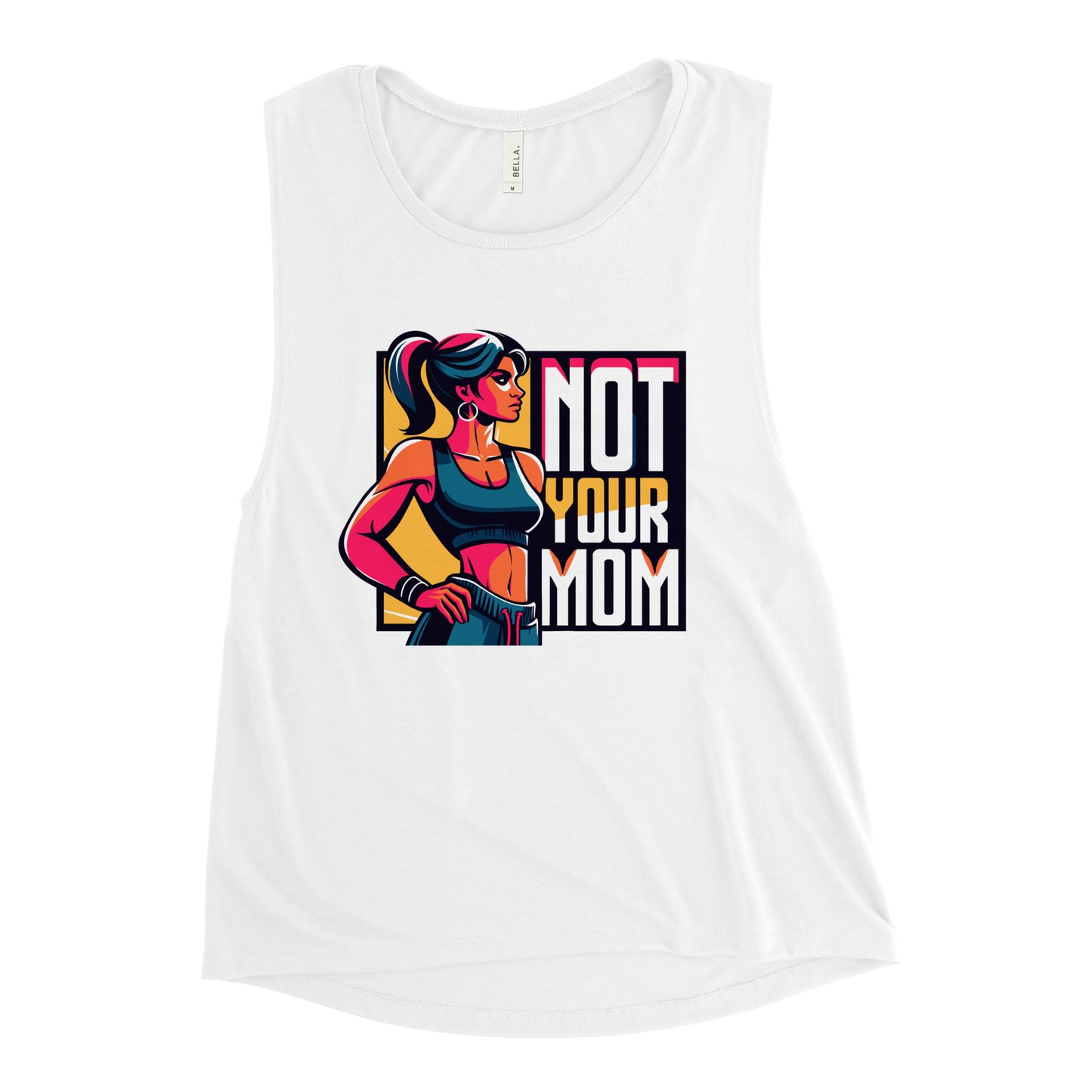 Ladies’ Muscle Tank Not Your Mom - ErdeGora