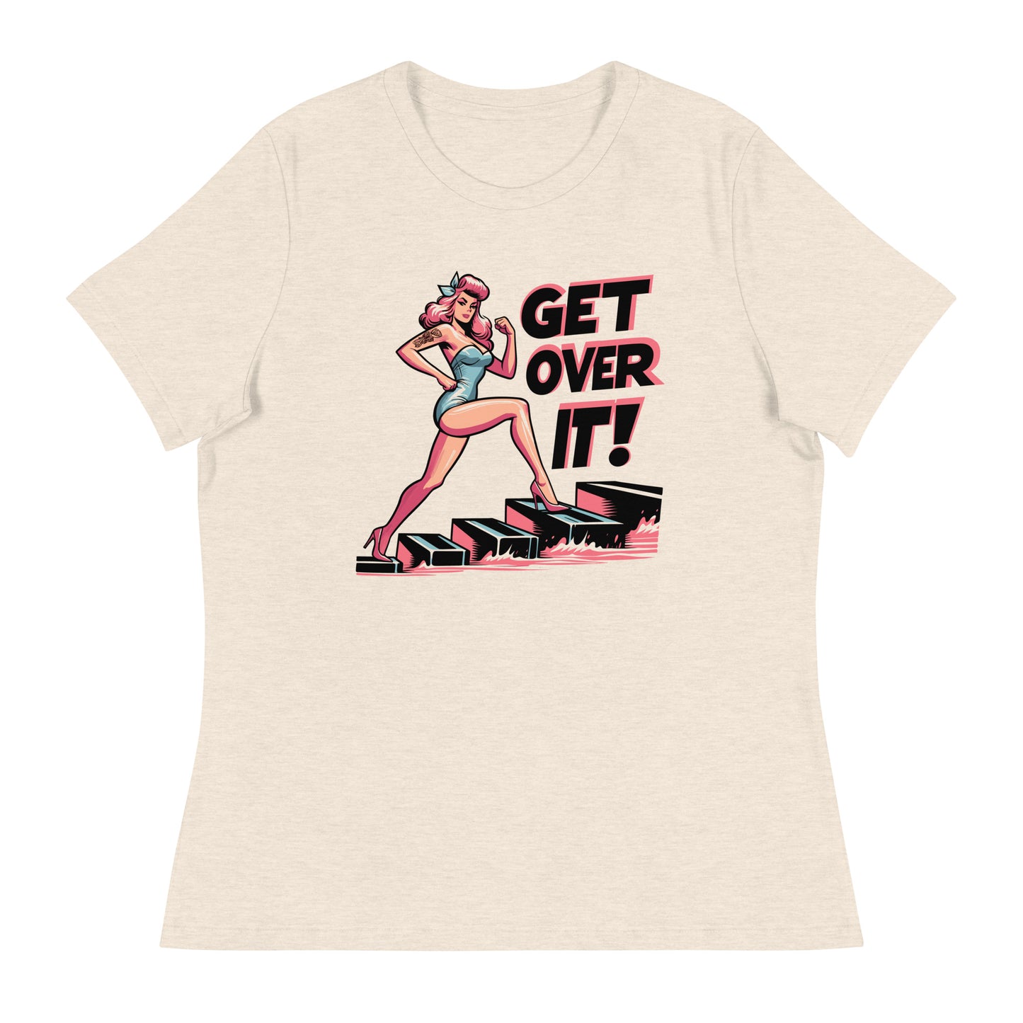 Women's Relaxed T-Shirt Get Over IT! - ErdeGora